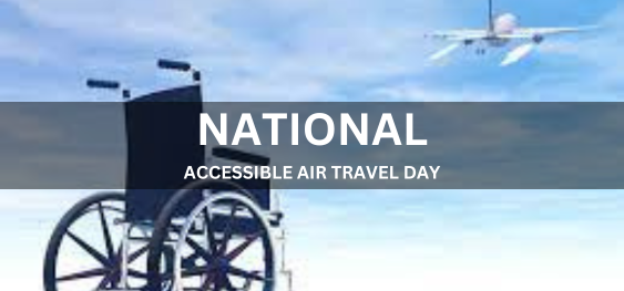 NATIONAL ACCESSIBLE AIR TRAVEL DAY [राष्ट्रीय सुलभ हवाई यात्रा दिवस]